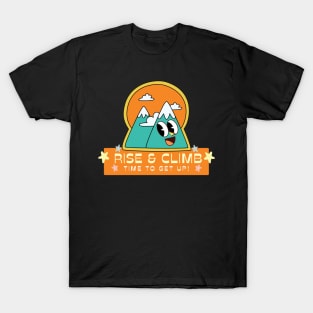 Rise and Climb, Time to Get Up Mountain T-Shirt